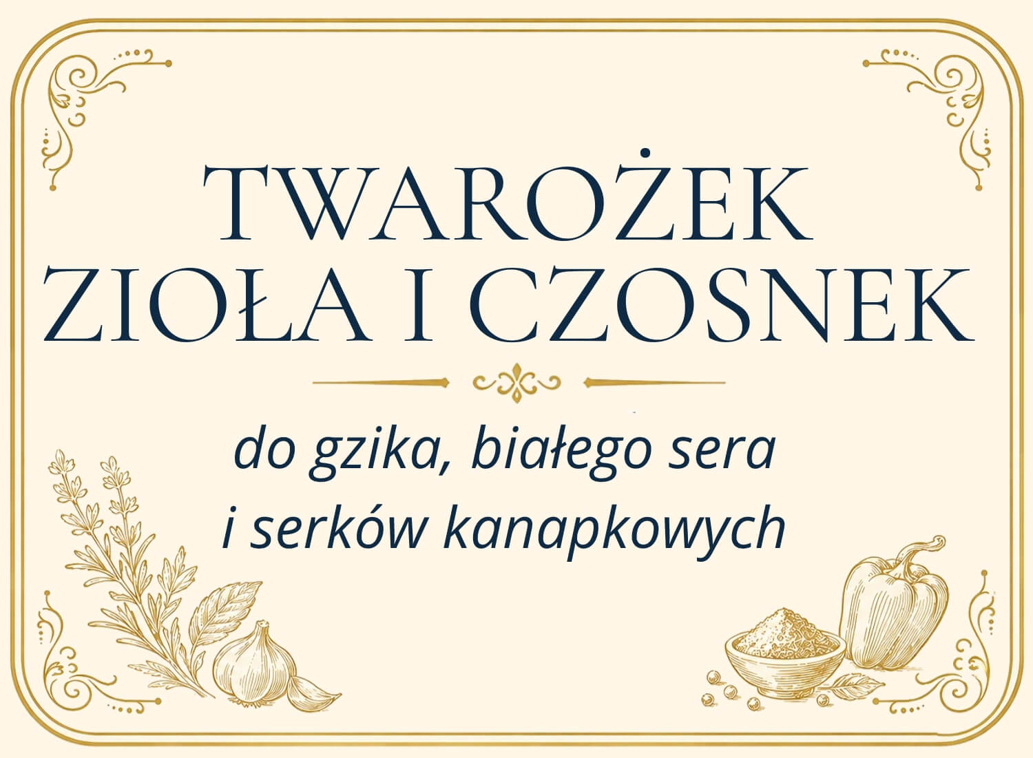 Gzik i serki kanapkowe – przepisy z ziołami i czosnkiem